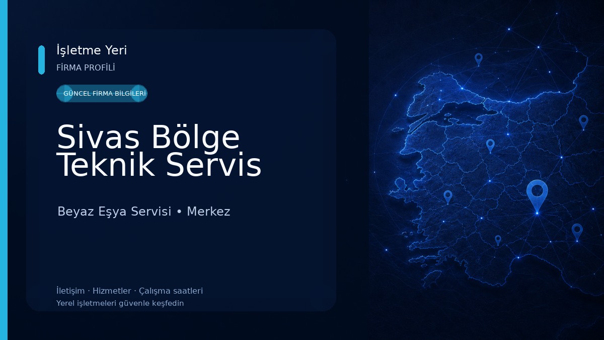 Sivas Bölge Teknik Servis