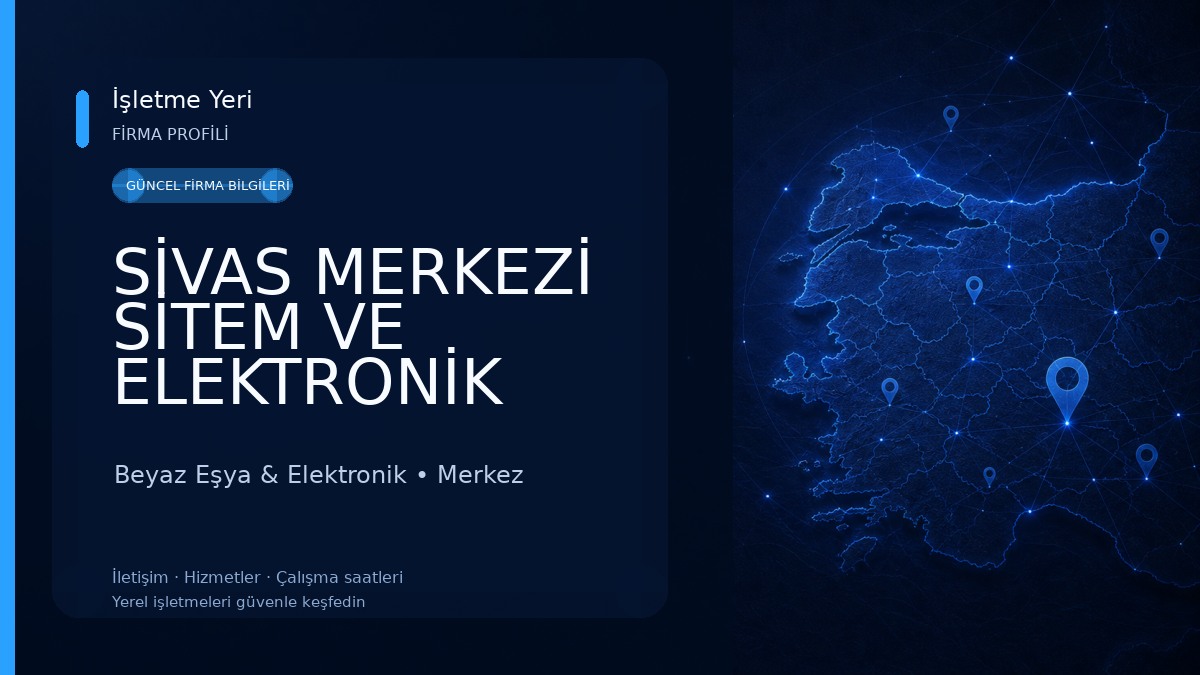SİVAS MERKEZİ SİTEM VE ELEKTRONİK BEYAZ EŞYA TAMİR