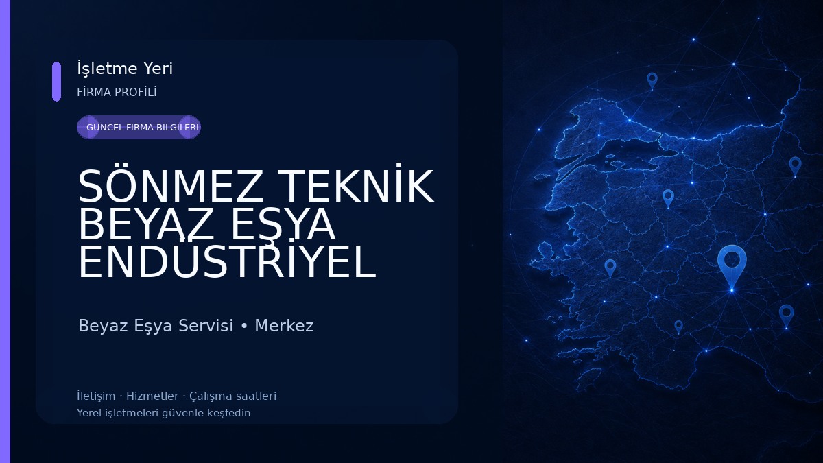 SÖNMEZ TEKNİK BEYAZ EŞYA ENDÜSTRİYEL MUTFAK
