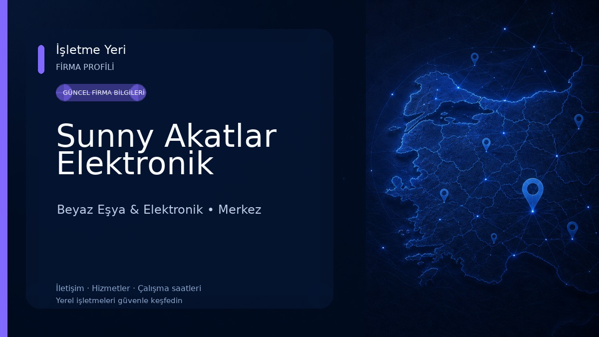 Sunny Akatlar Elektronik Beyaz Eşya & Elektronik