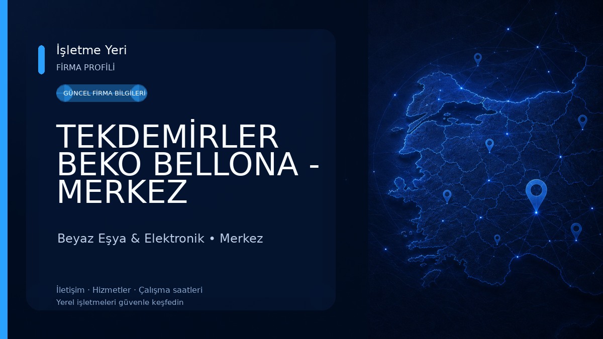 TEKDEMİRLER BEKO BELLONA - MERKEZ MAĞAZA