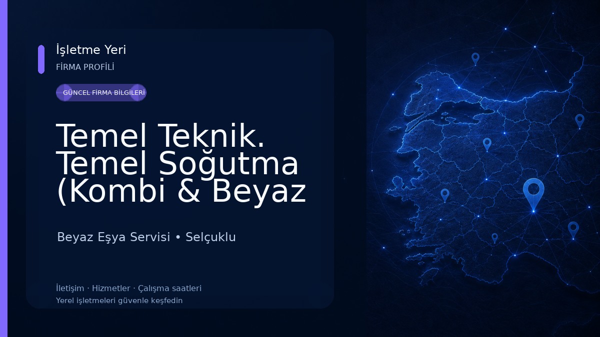 Temel Teknik. Temel Soğutma (Kombi & Beyaz Eşya Teknik Servis) Beyaz Eşya Servisi