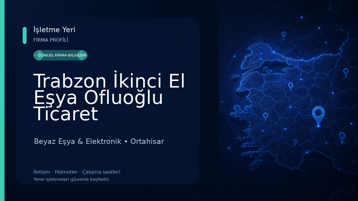 Trabzon İkinci El Eşya Ofluoğlu Ticaret 