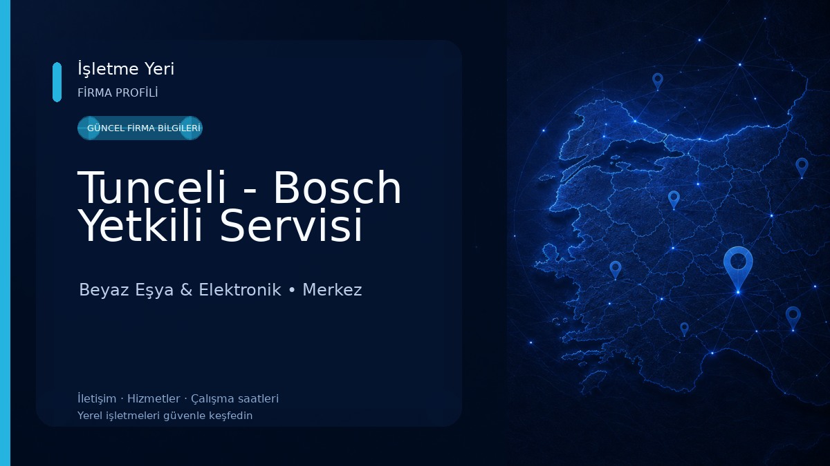 Tunceli - Bosch Yetkili Servisi Beyaz Eşya & Elektronik