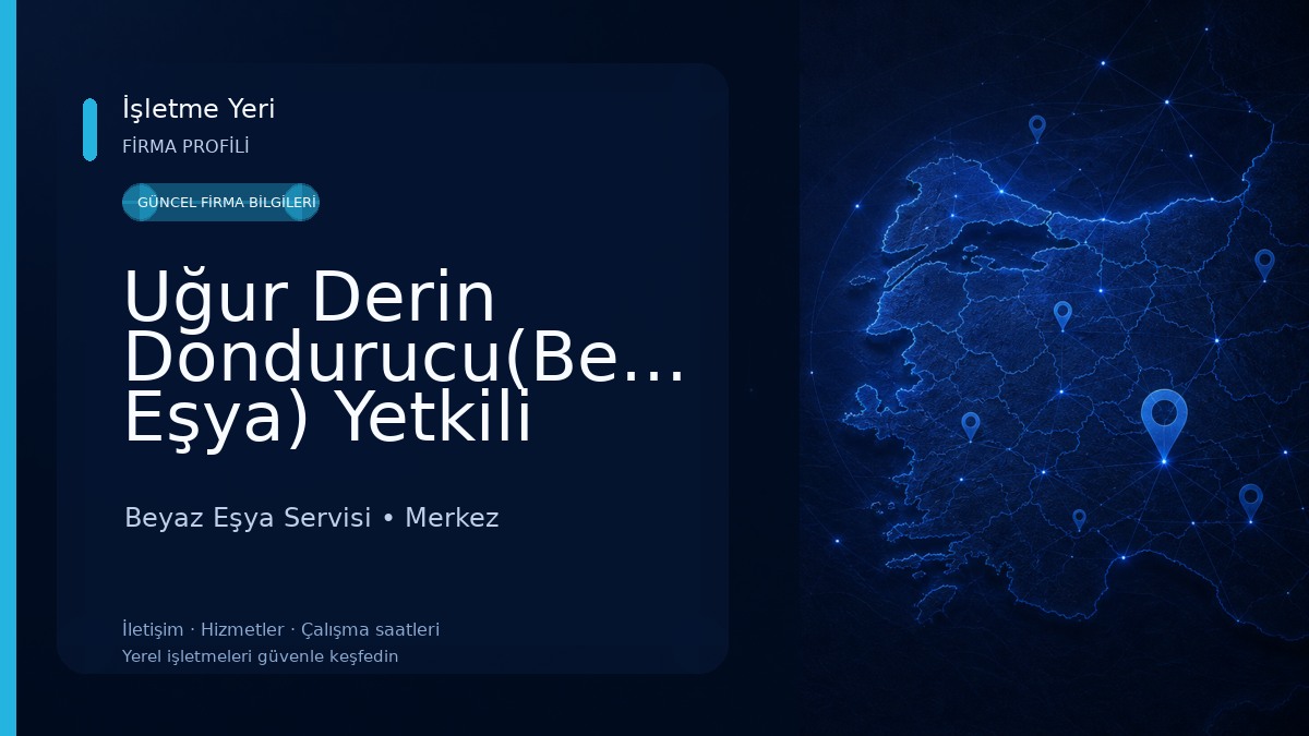 Uğur Derin Dondurucu(Beyaz Eşya) Yetkili Bayi 