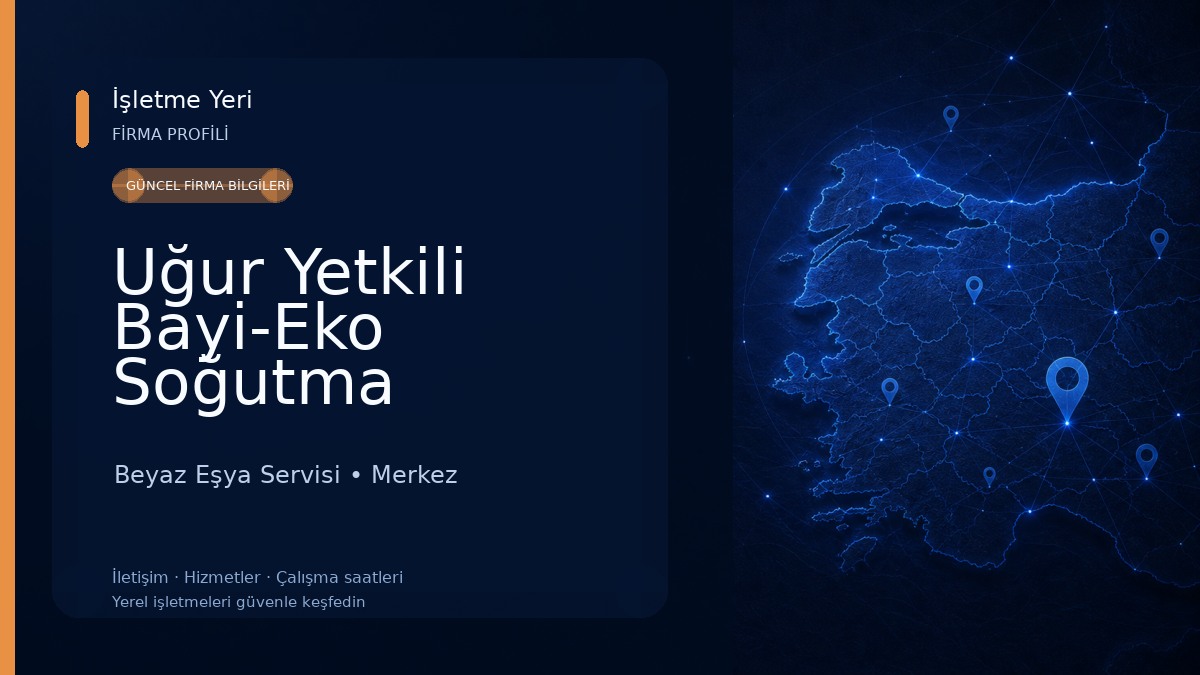 Uğur Yetkili Bayi-Eko Soğutma Beyaz Eşya Servisi