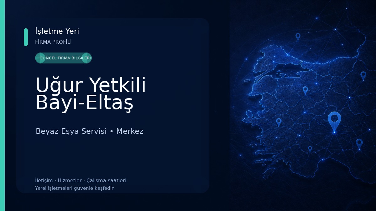 Uğur Yetkili Bayi-Eltaş 
