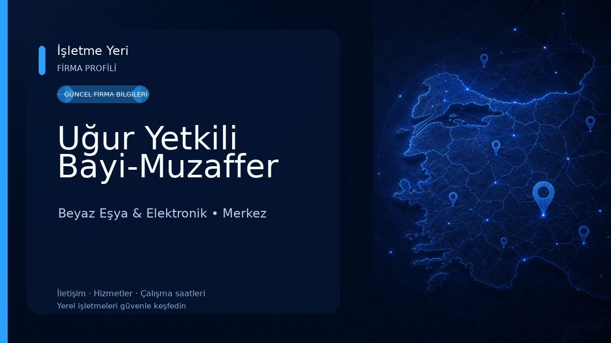 Uğur Yetkili Bayi-Muzaffer