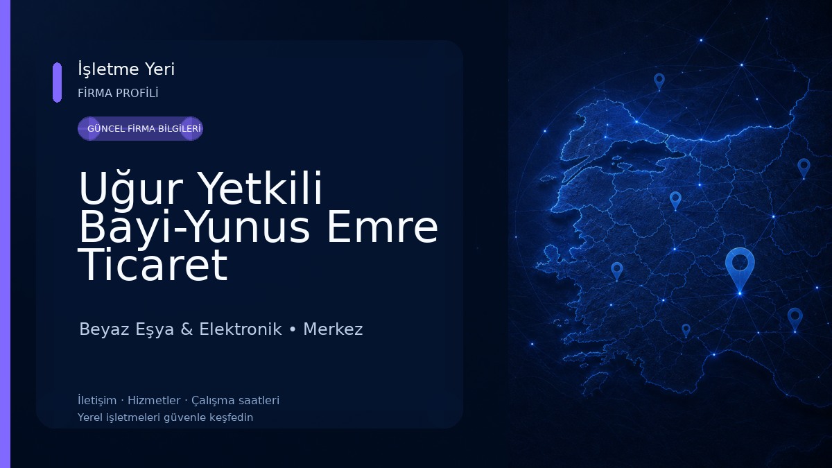 Uğur Yetkili Bayi-Yunus Emre Ticaret Beyaz Eşya & Elektronik