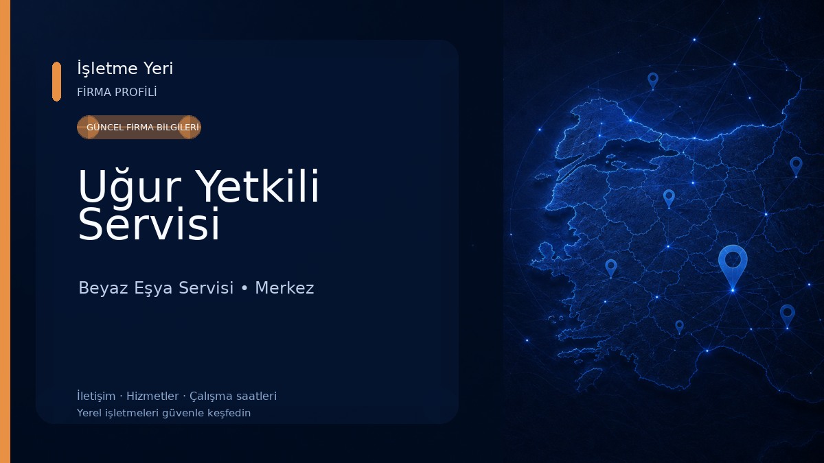 Uğur Yetkili Servisi