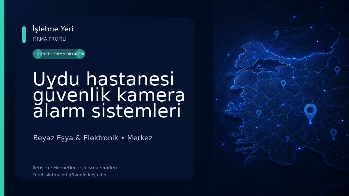 Uydu hastanesi güvenlik kamera alarm sistemleri Çakırmelikoğlu Elektronik 
