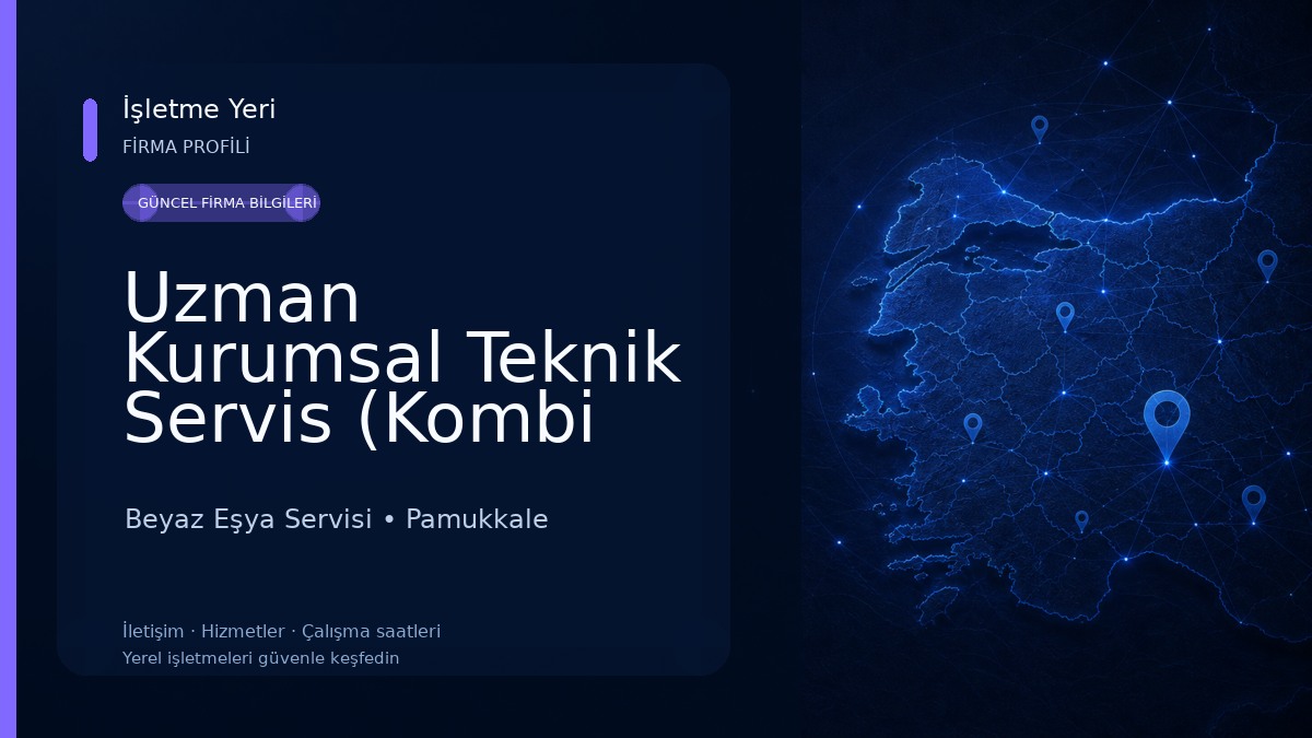 Uzman Kurumsal Teknik Servis (Kombi Klima Beyaz Eşya Servisi)