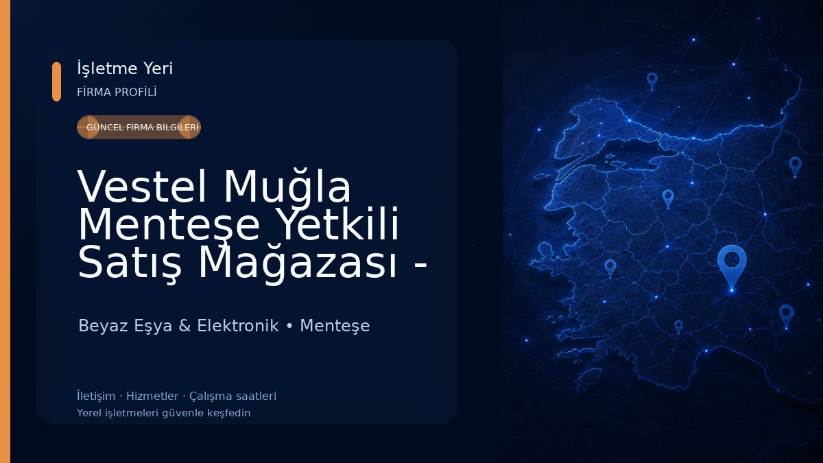 Vestel Muğla Menteşe Yetkili Satış Mağazası - Durmaz Yapı Beyaz Eşya & Elektronik