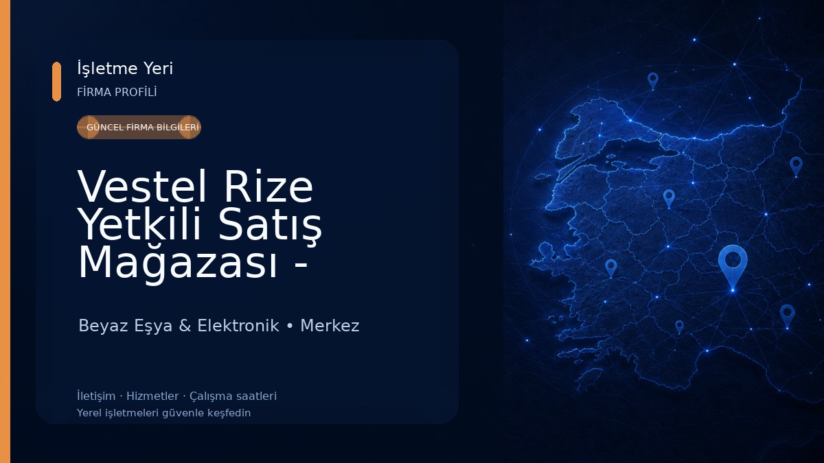 Vestel Rize Yetkili Satış Mağazası - Hayati DTM Beyaz Eşya & Elektronik