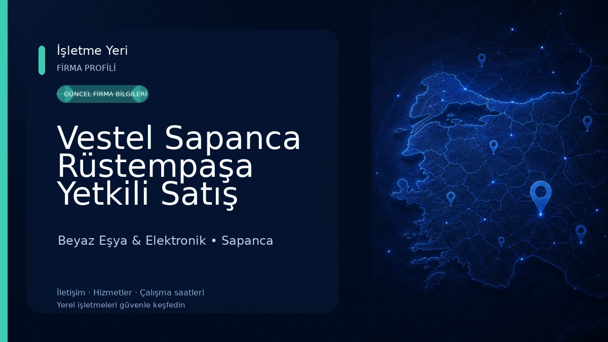 Vestel Sapanca Rüstempaşa Yetkili Satış Mağazası - Bilal DTM 