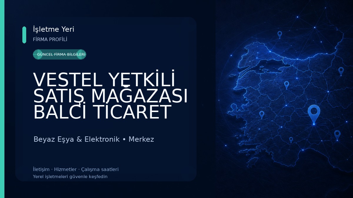 VESTEL YETKİLİ SATIŞ MAĞAZASI BALCİ TİCARET MERKEZ-MUŞ Beyaz Eşya & Elektronik