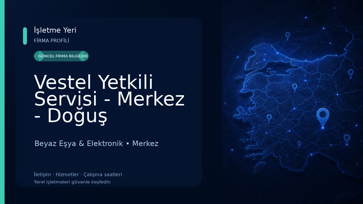Vestel Yetkili Servisi - Merkez - Doğuş Elektronik