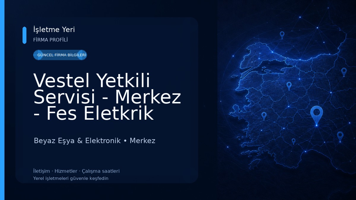 Vestel Yetkili Servisi - Merkez - Fes Eletkrik