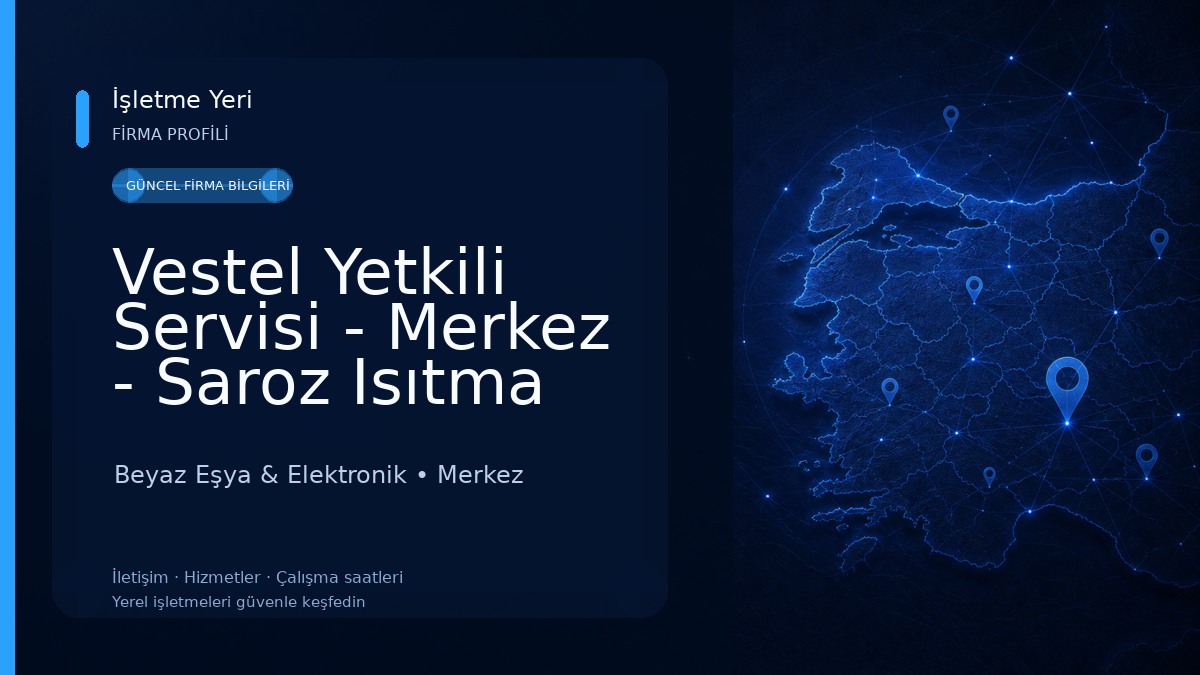 Vestel Yetkili Servisi - Merkez - Saroz Isıtma Beyaz Eşya & Elektronik