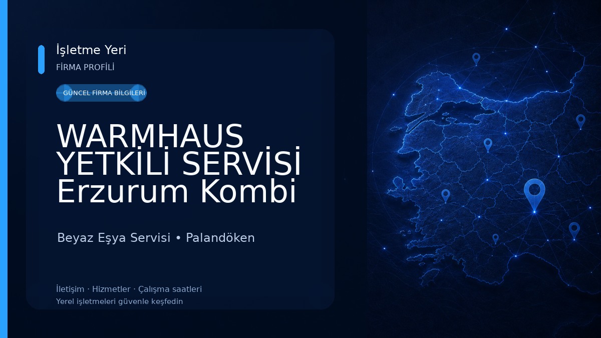 WARMHAUS YETKİLİ SERVİSİ Erzurum Kombi Beyaz Eşya Servisi (Profesyonel Teknik Servis)