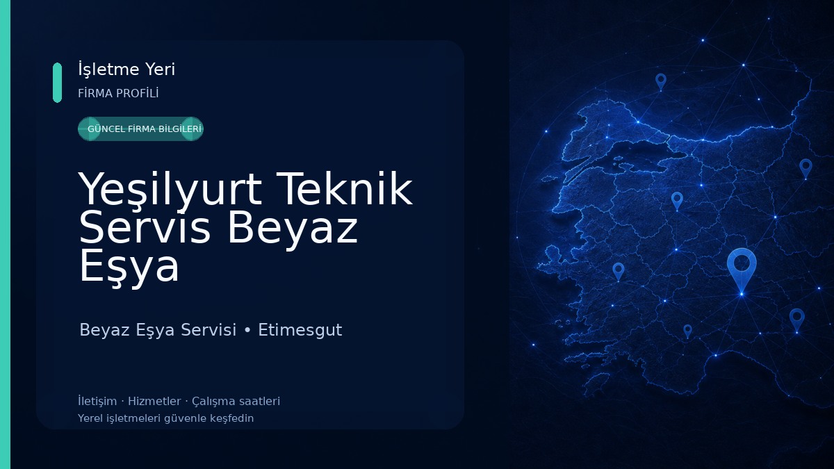 Yeşilyurt Teknik Servis Beyaz Eşya Servisi-Ankara Beyaz Eşya Servisi