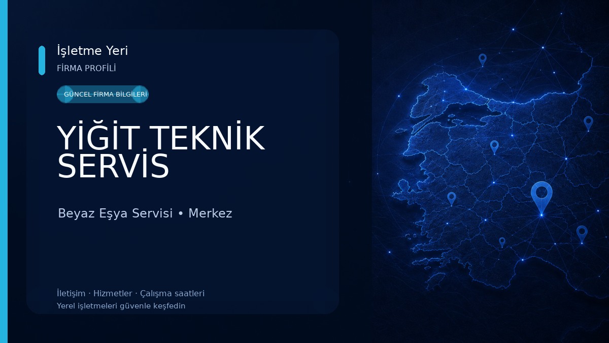 YİĞİT TEKNİK SERVİS
