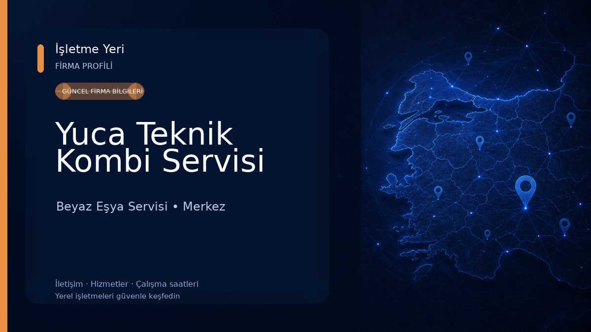 Yuca Teknik Kombi Servisi 