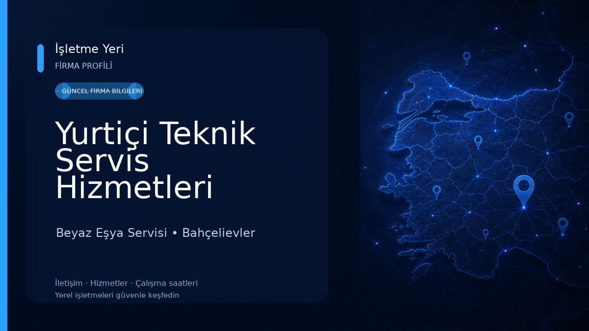 Yurtiçi Teknik Servis Hizmetleri Beyaz Eşya Servisi